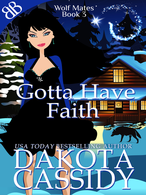 Title details for Gotta Have Faith by Dakota Cassidy - Available
